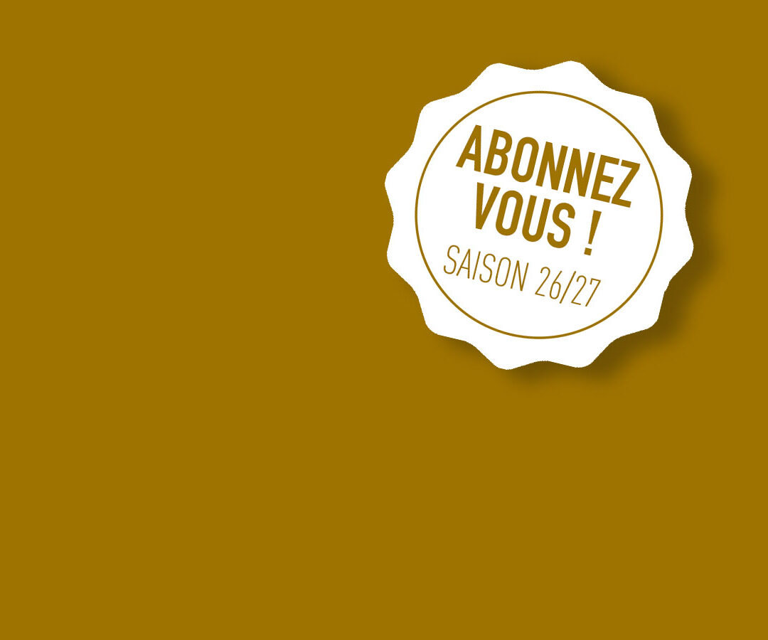 SAVE THE DATE : OUVERTURE DES ABONNEMENTS !
